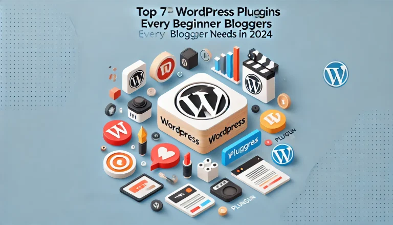 Read more about the article Top 7 Free WordPress Plugins Every Beginner Blogger Needs in 2025